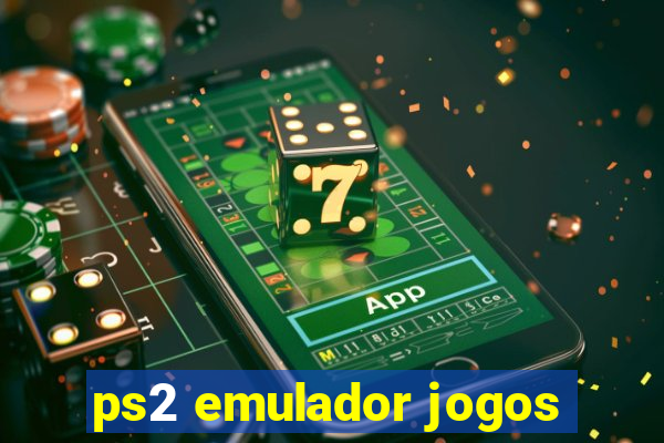 ps2 emulador jogos